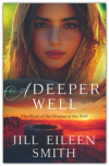 A Deeper Well - The Story of the Woman at the Well